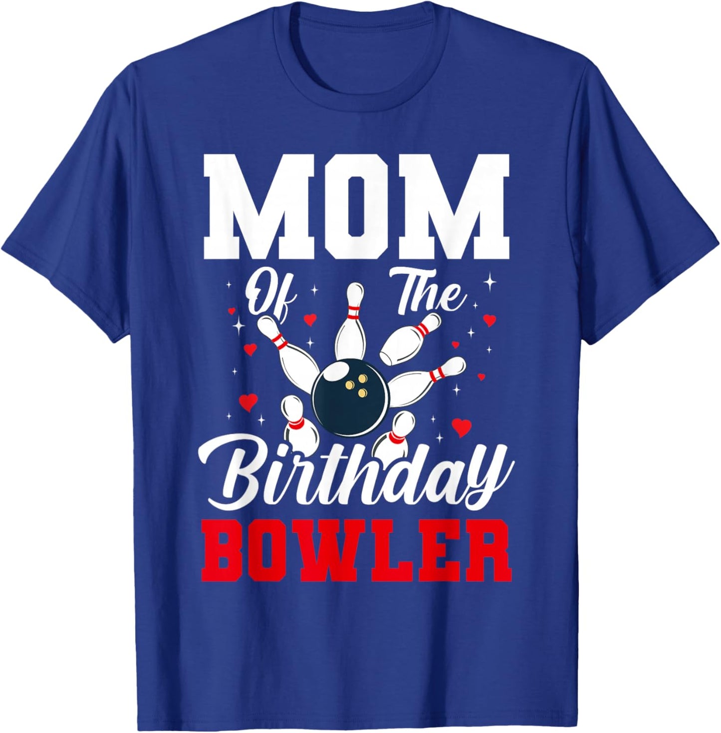 Mom Of The Birthday Bowler Bday Bowling Party Celebration T-Shirt - T-Shirt | Royal