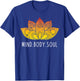 Mind Body Soul Women Meditation Graphic Ideas T-Shirt - T-Shirt | Royal