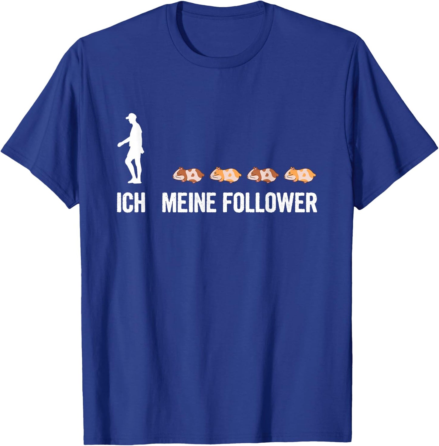 Ich Meine Follower Meerschweinchen Haustier Meerschwein T-Shirt - T-Shirt | Royal