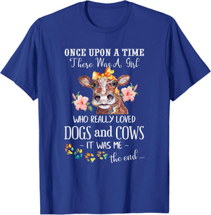 Once Upon A Time There Was A Girl Who Loved Dogs and Cows T-Shirt - T-Shirt | Royal