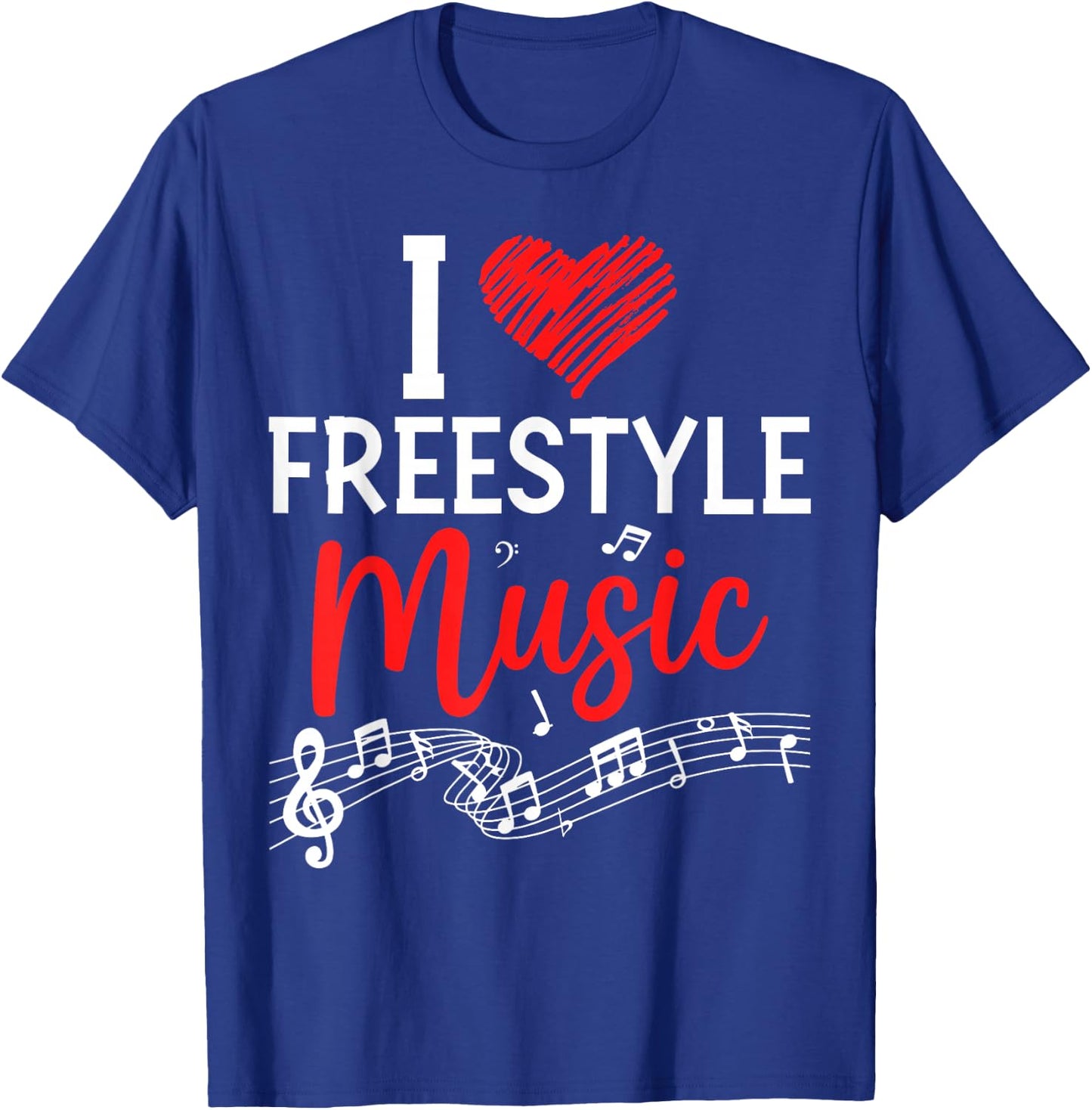 I Love Freestyle Music Shirt Funny Retro Music Lover Gift T-Shirt - T-Shirt | Royal