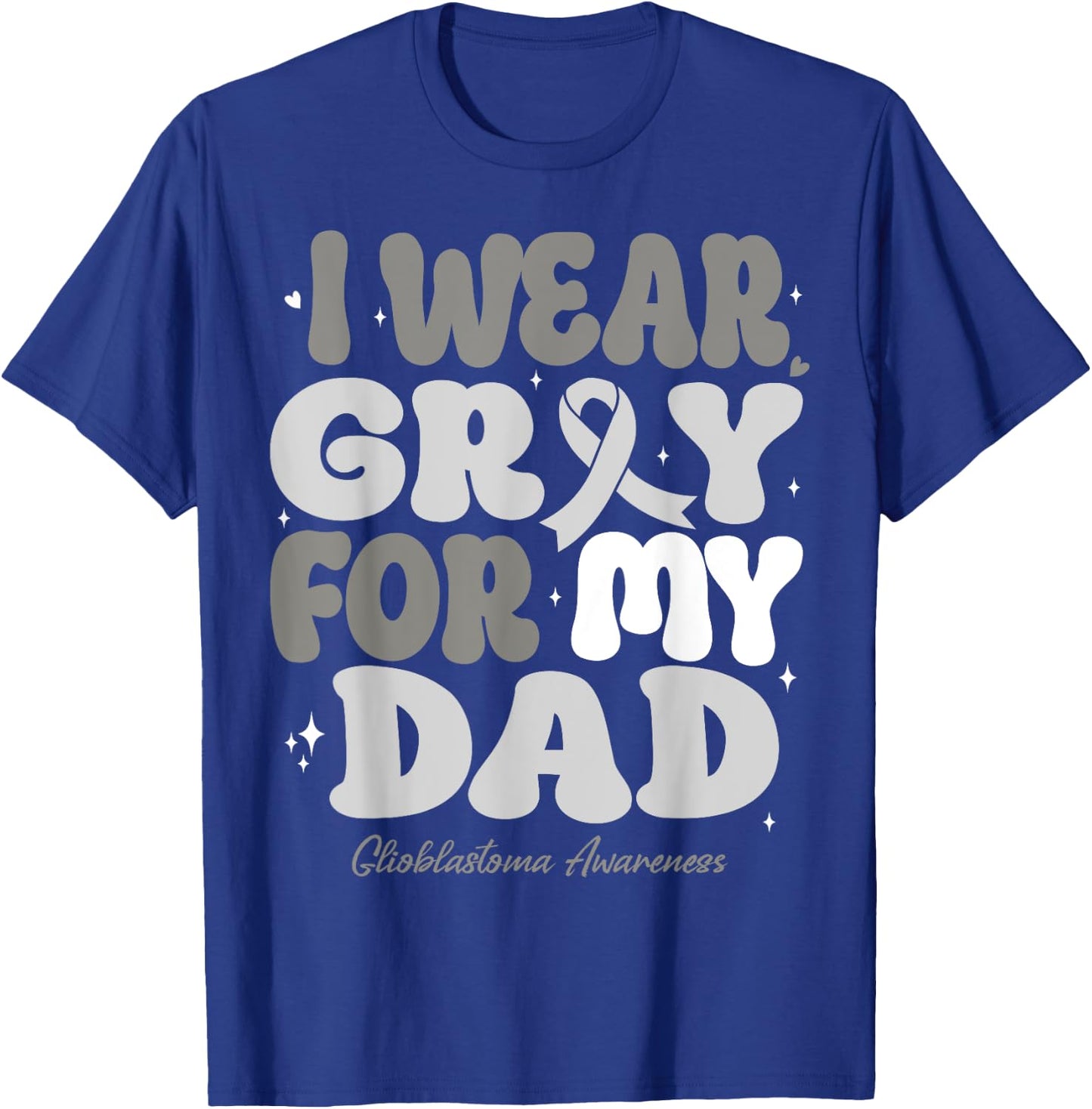 I Wear Gray For My Dad Glioblastoma Awareness Ribbon Retro T-Shirt - T-Shirt | Royal