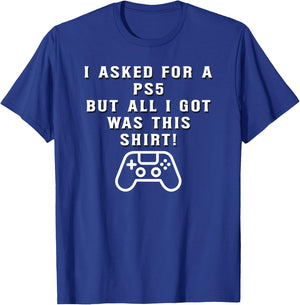 PS5 Gift, Funny Holiday, Funny Birthday Gift T-Shirt - T-Shirt | Royal