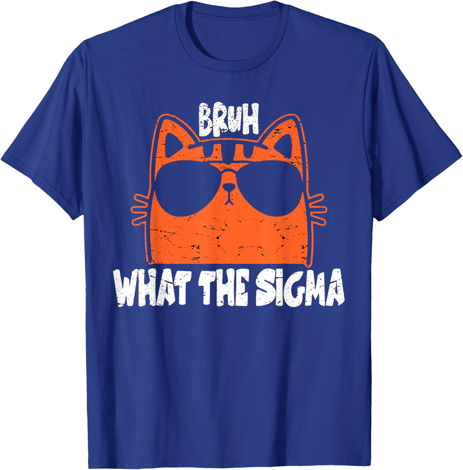 Bro What The Sigma Funny Kids Teens Youth Meme Saying Quote T-Shirt - T-Shirt | Royal