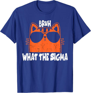Bro What The Sigma Funny Kids Teens Youth Meme Saying Quote T-Shirt - T-Shirt | Royal