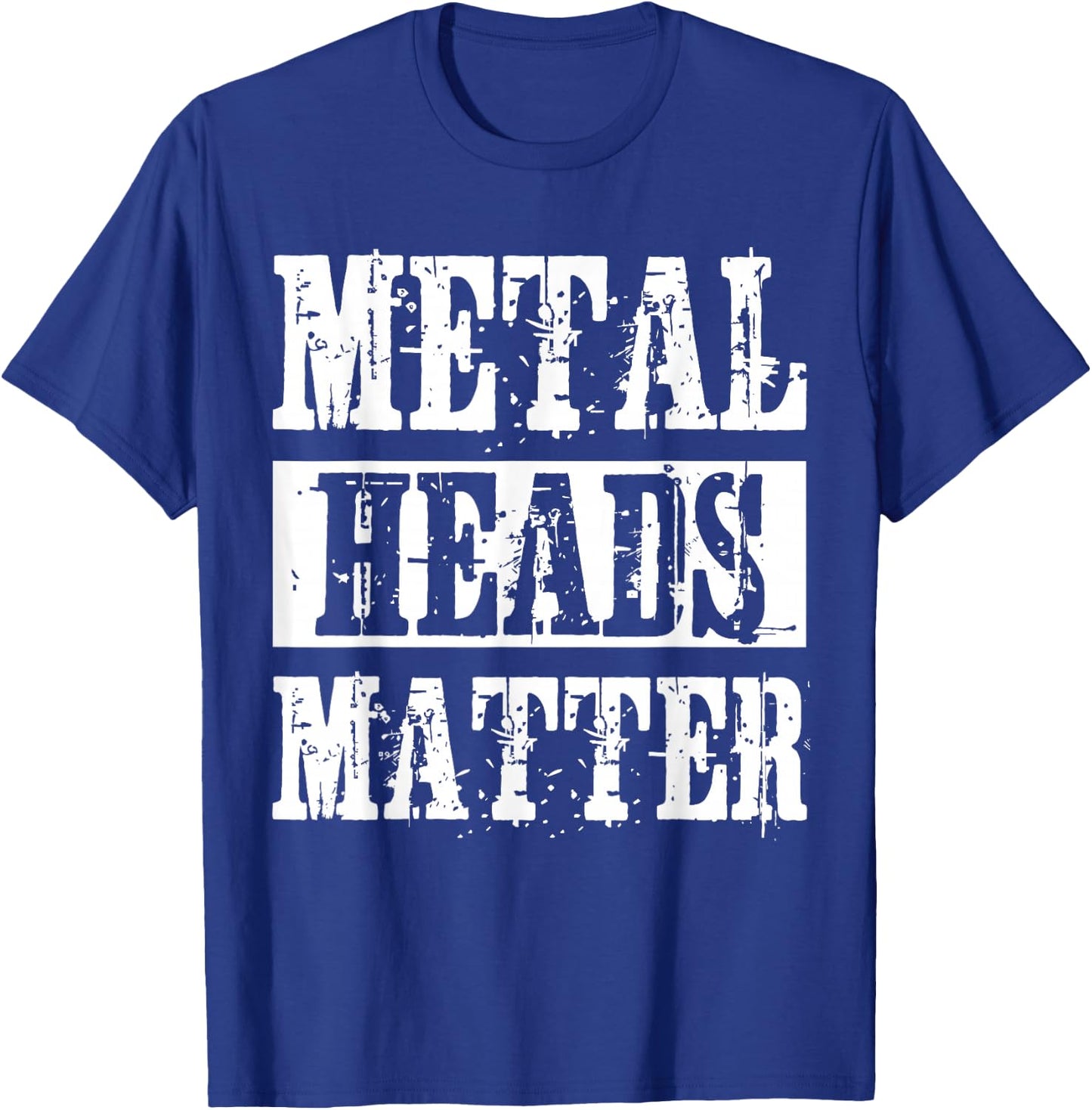 Metal Heads Matter Heavy Black Death Metal Fan Gift T-Shirt - T-Shirt | Royal