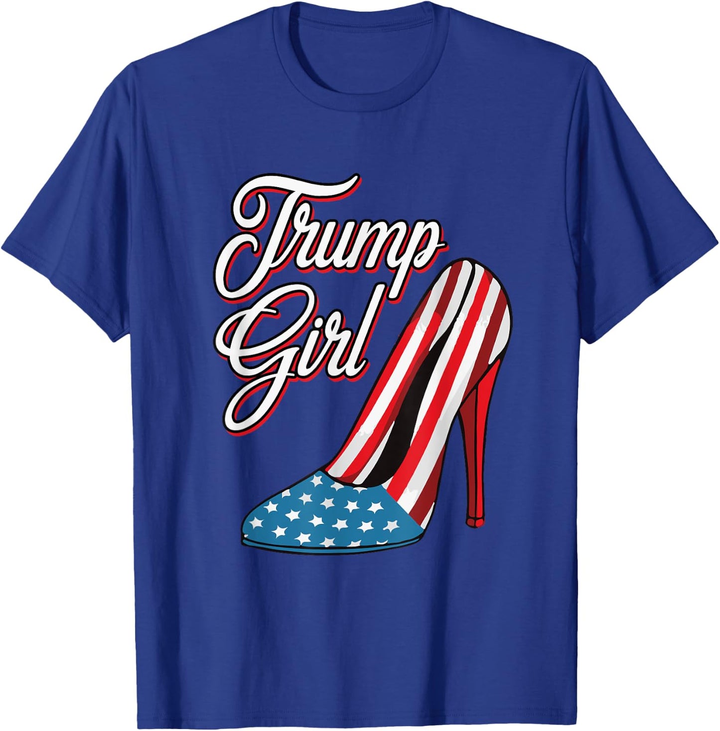 Trump Girl 2024 High Heels American Flag Women Republican T-Shirt - T-Shirt | Royal