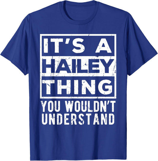 Its a Hailey Thing You Wouldn't Understand Funny Name Quote T-Shirt - T-Shirt | Royal