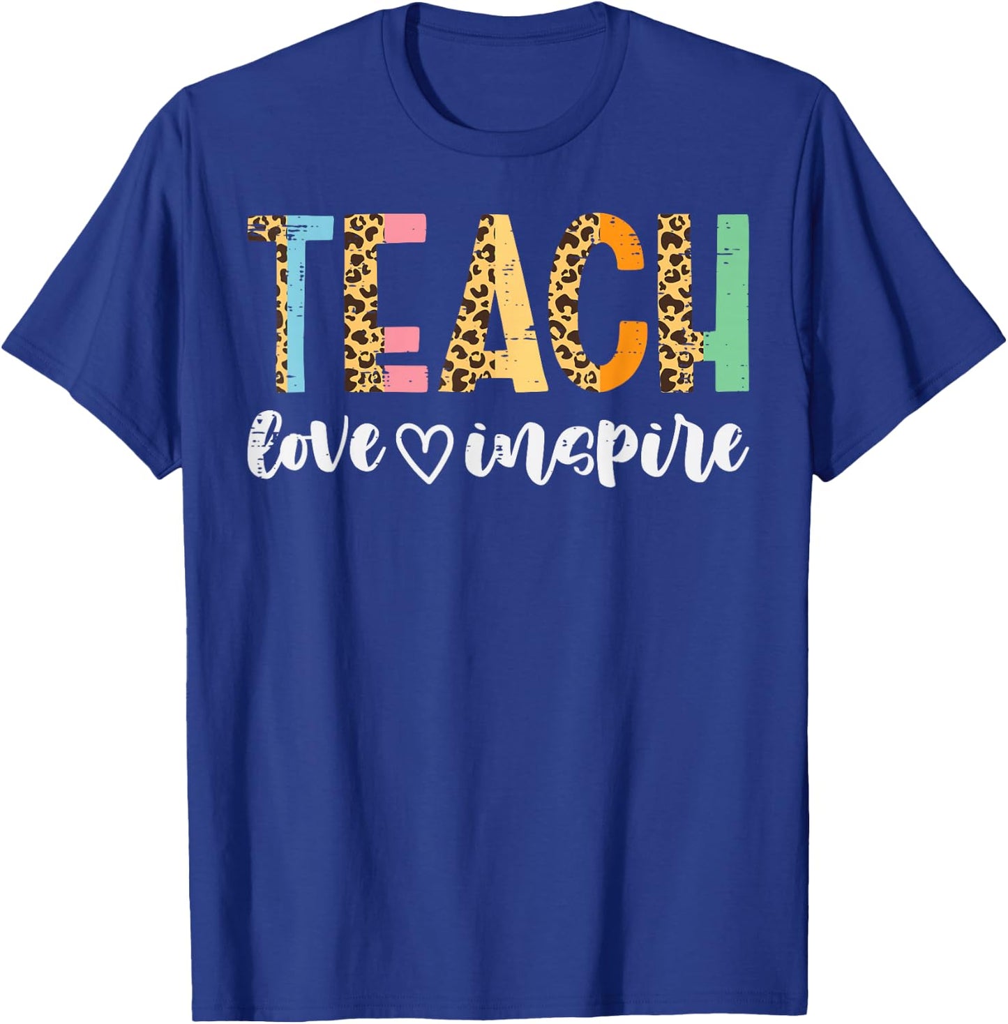 Teachers Day Teach Love Inspire Leopard Cute Educator Women T-Shirt - T-Shirt | Royal