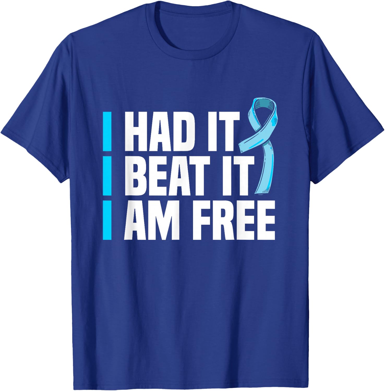 Cancer I Had It I Beat It I'm Free Prostate Cancer Survivor T-Shirt - T-Shirt | Royal