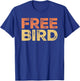 Feel Like A - Free Bird T-Shirt - T-Shirt | Royal