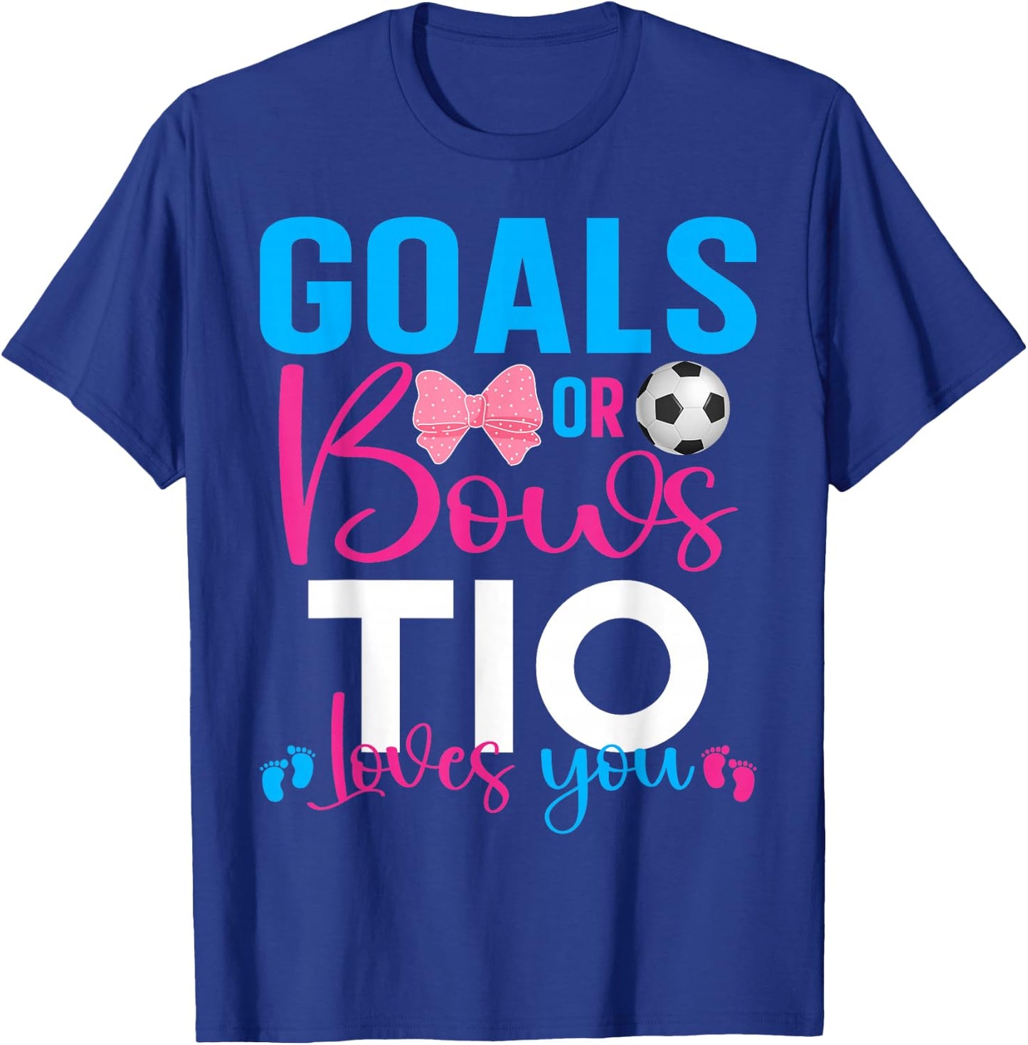Goals Or Bows Tio Loves You Baby Gender Reveal Pregnancy T-Shirt - T-Shirt | Royal
