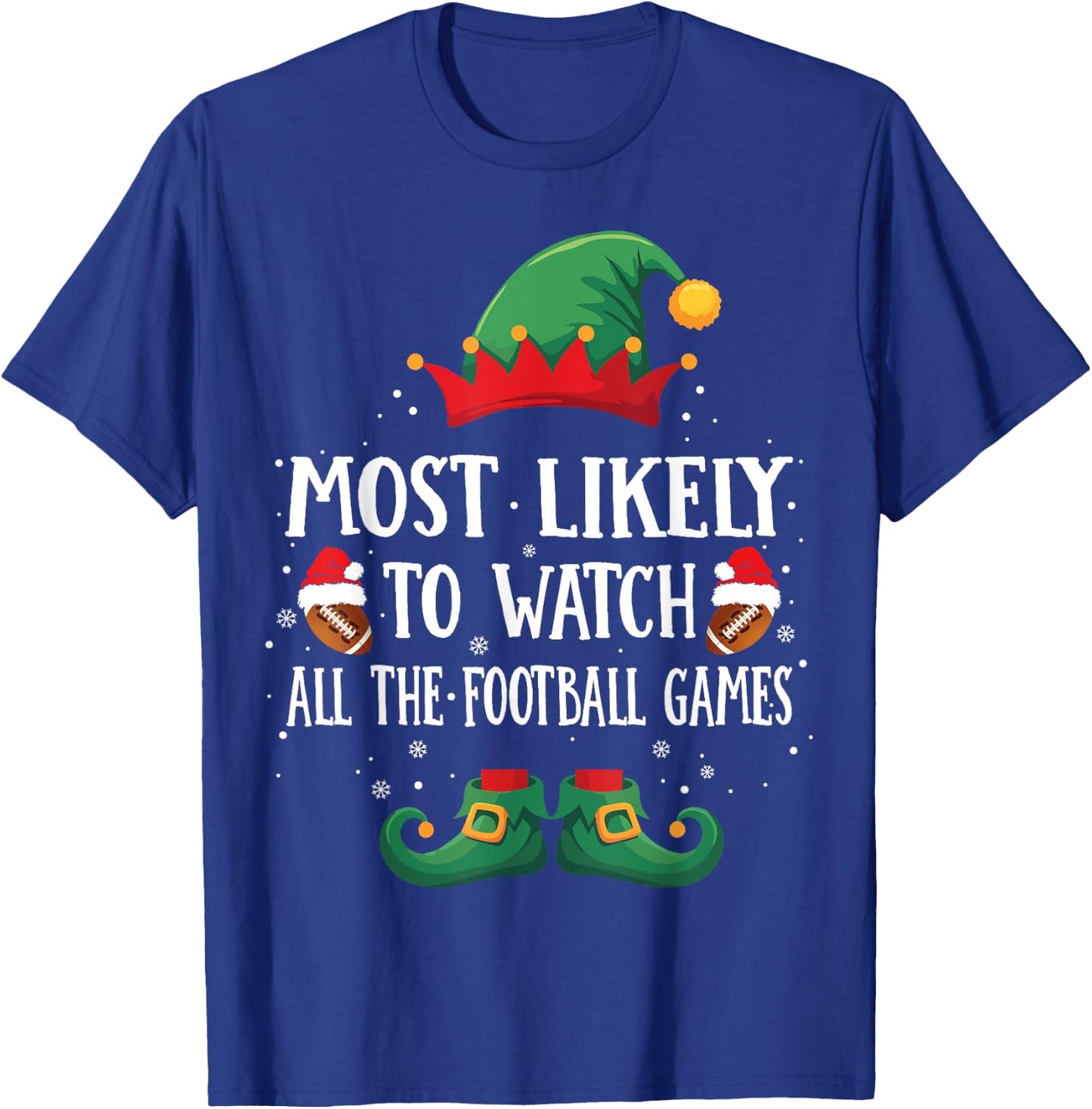 Most Likely To Watch Football Games Matching Christmas Elf T-Shirt - T-Shirt | Royal
