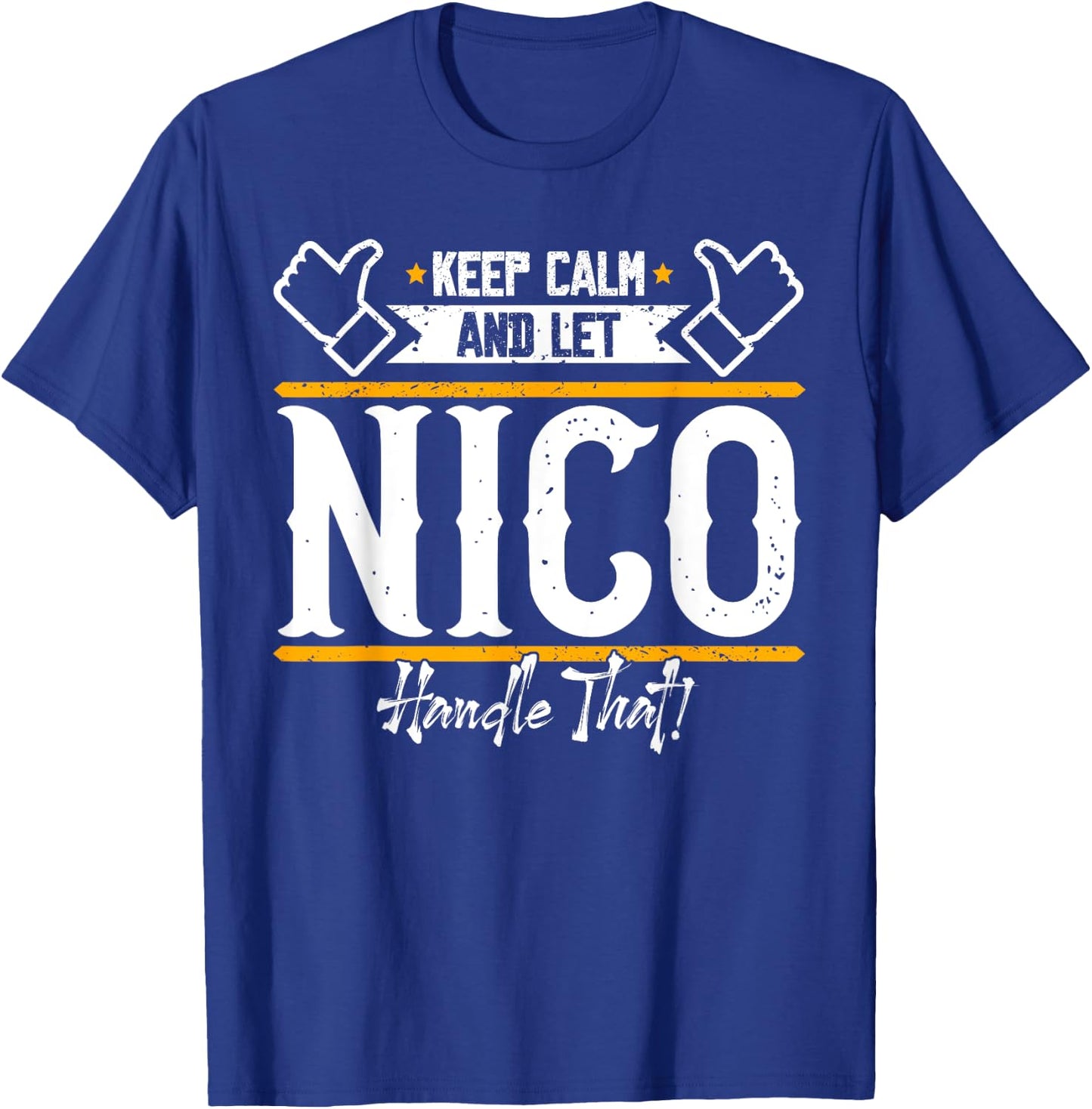 Nico | Keep Calm and let Nico Handle That T-Shirt - T-Shirt | Royal