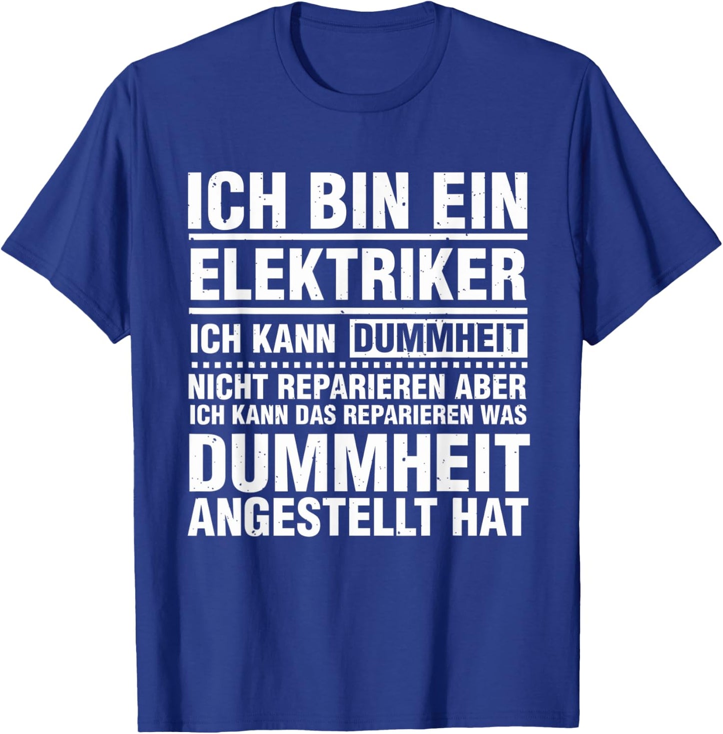Funny Electrician Stupidity Saying for Electrical Installer , black T-Shirt - T-Shirt | Royal