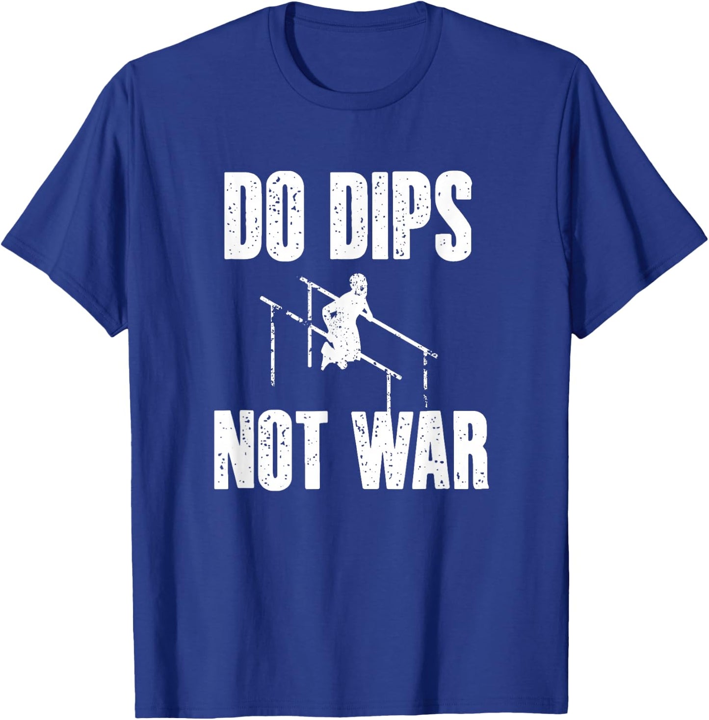 Calisthenics Dips Not War Street Workout T-Shirt - T-Shirt | Royal