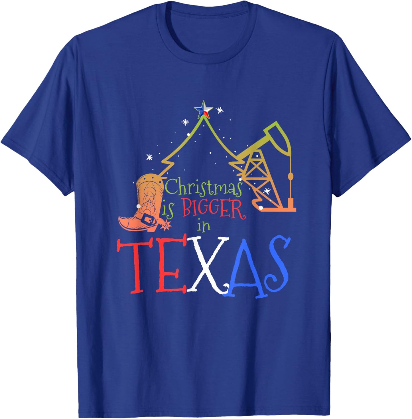 Xmas Texan Gifts Christmas is Bigger in Texas T-Shirt - T-Shirt | Royal