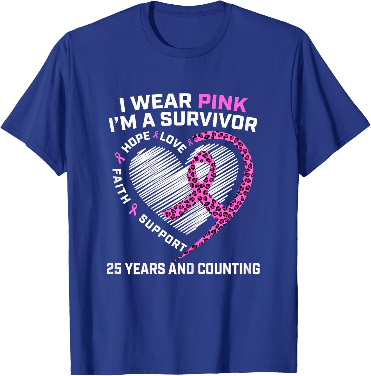 25 Years Breast Cancer Free Cute Heart Cheetah Pink Survivor T-Shirt - T-Shirt | Royal