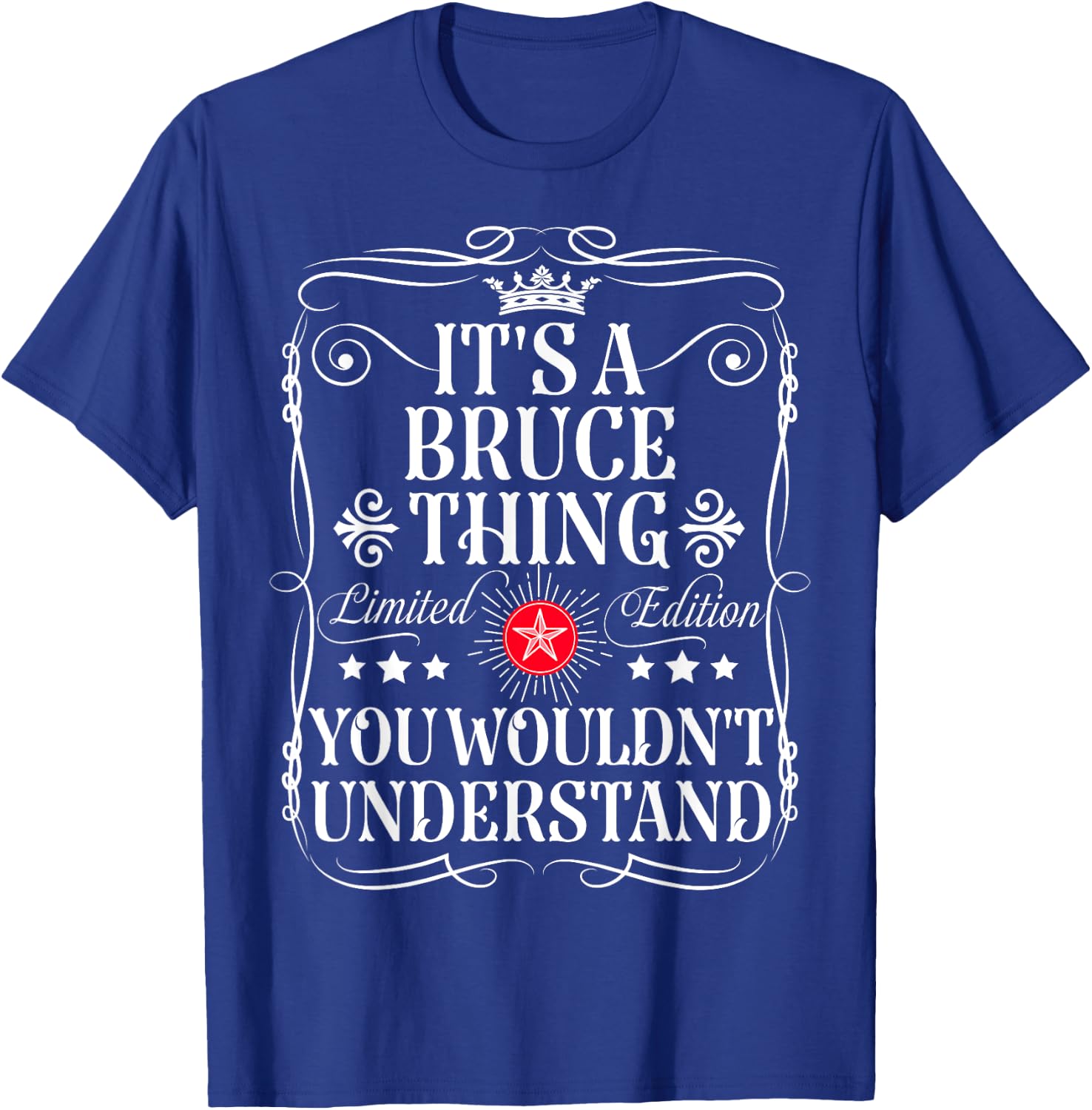 Bruce Name Its A Bruce Thing You Wouldn't Understand T-Shirt - T-Shirt | Royal