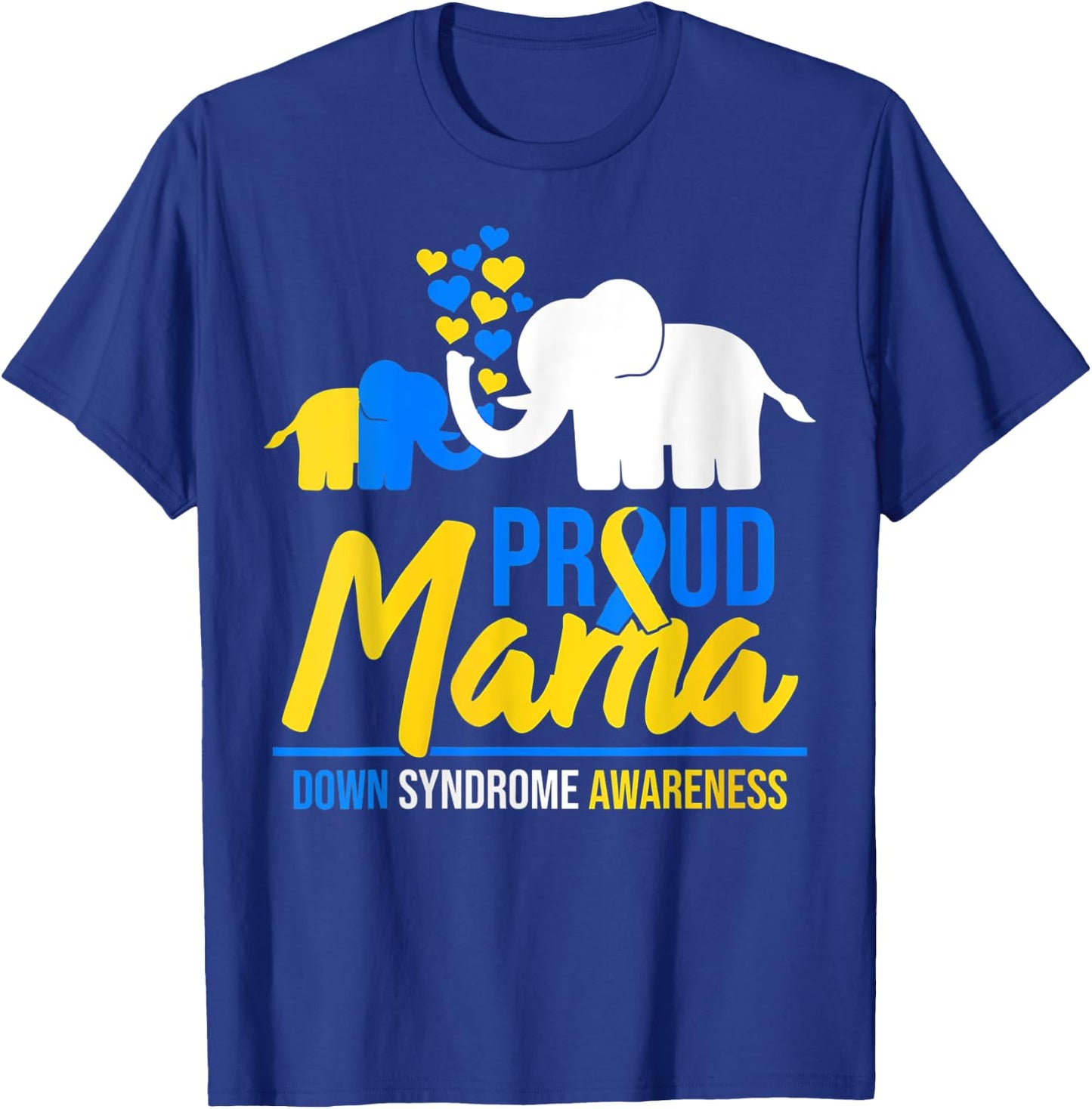 Proud Mama Mom Down Syndrome Day Cute Elephant T-Shirt - T-Shirt | Royal