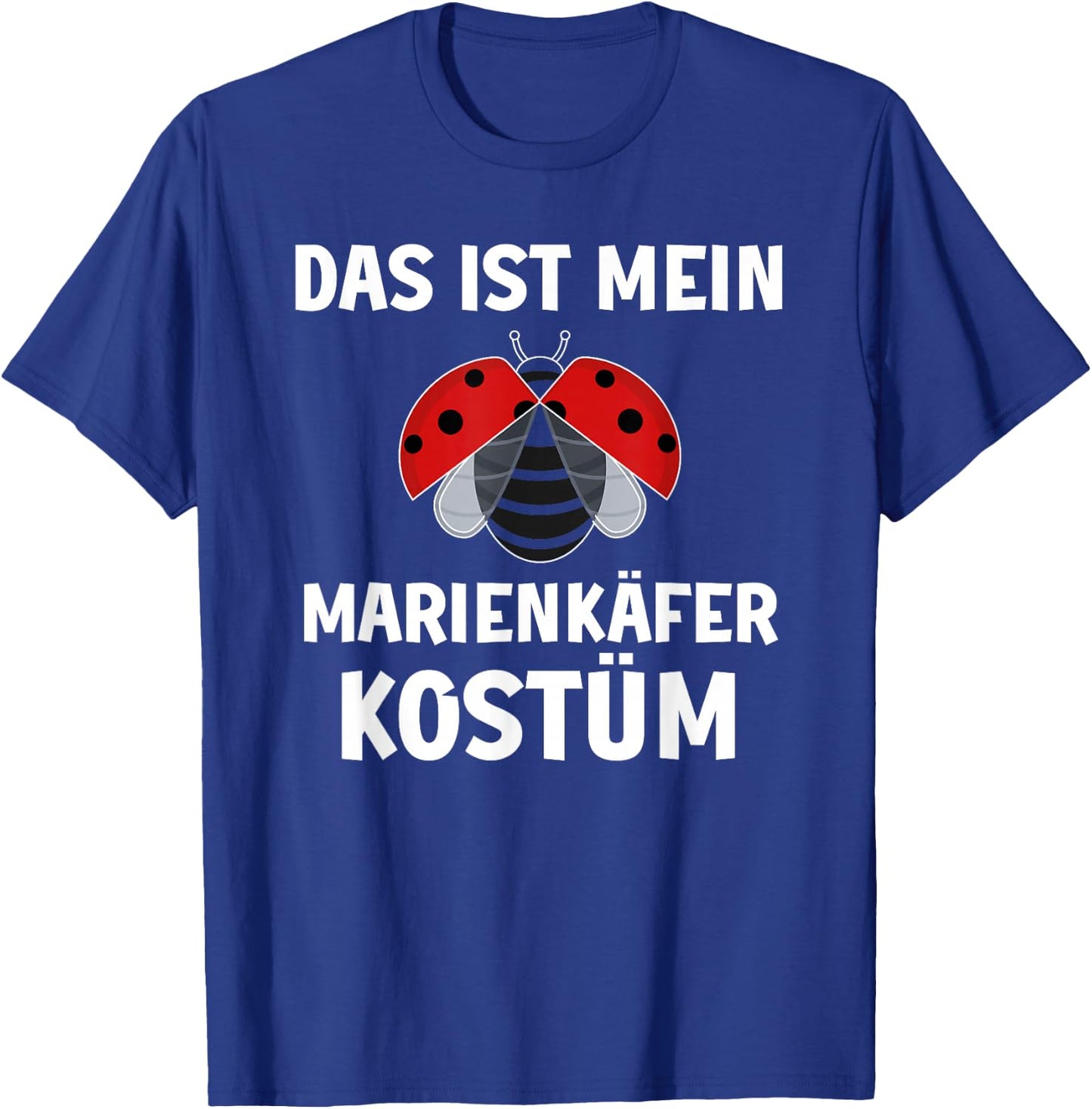 Das ist mein Ladybird Costume Carnival Fancy Dress , black T-Shirt - T-Shirt | Royal