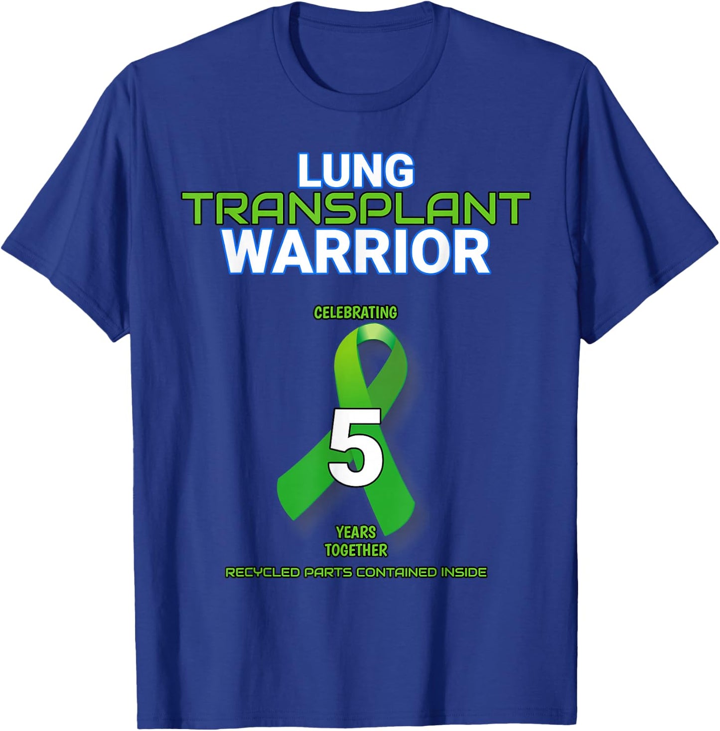 Lung Transplant 5 year Anniversary Warrior Fifth Five cute T-Shirt - T-Shirt | Royal