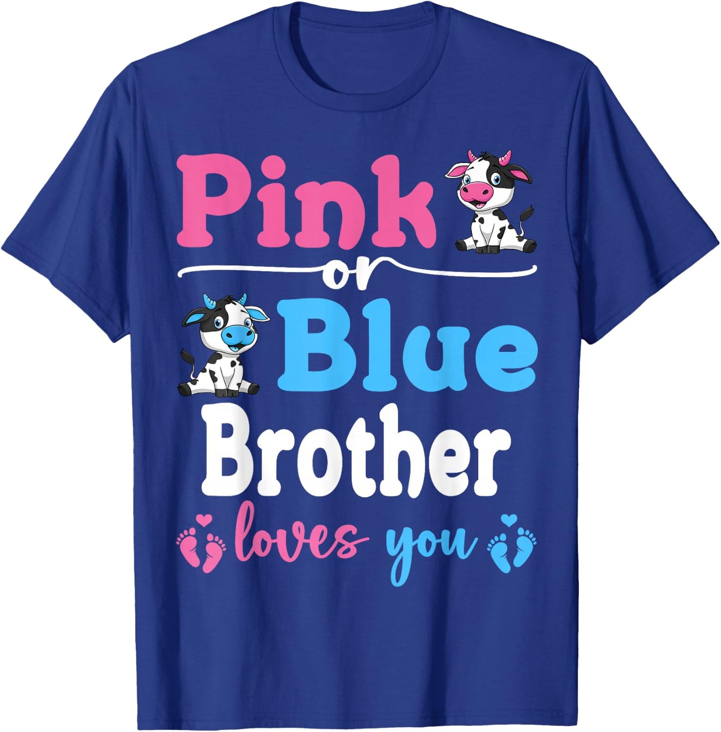 Pink Or Blue Brother Loves You Cow Gender Reveal Baby Shower T-Shirt - T-Shirt | Royal