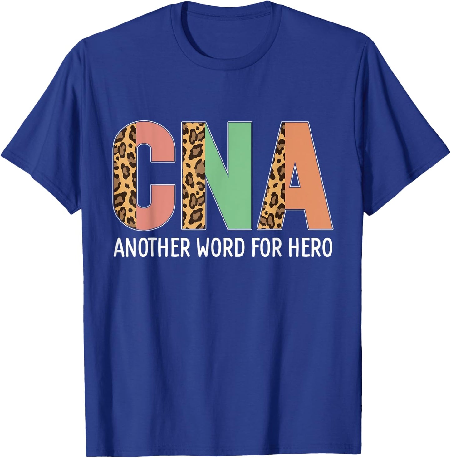 Hero CNA Leopard Certified Nursing Assistant Leopard CNA T-Shirt - T-Shirt | Royal