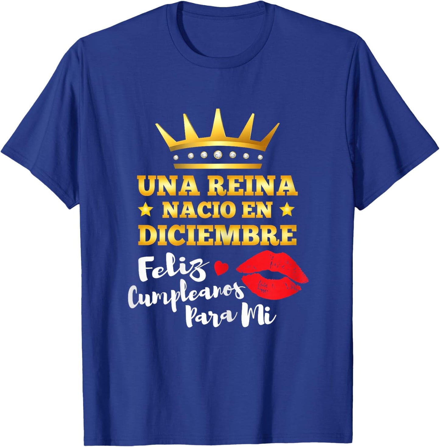 Reina Nacio En Diciembre Cumpleaños December Birthday Queen T-Shirt - T-Shirt | Royal