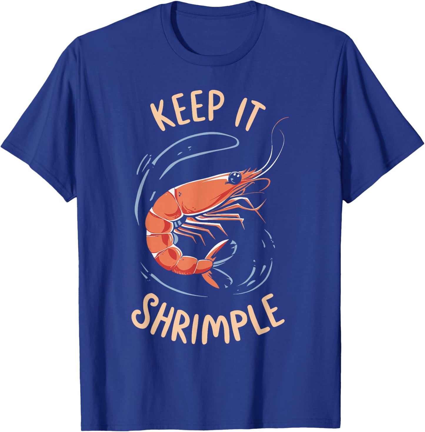 Keep It Shrimple T-Shirt - T-Shirt | Royal