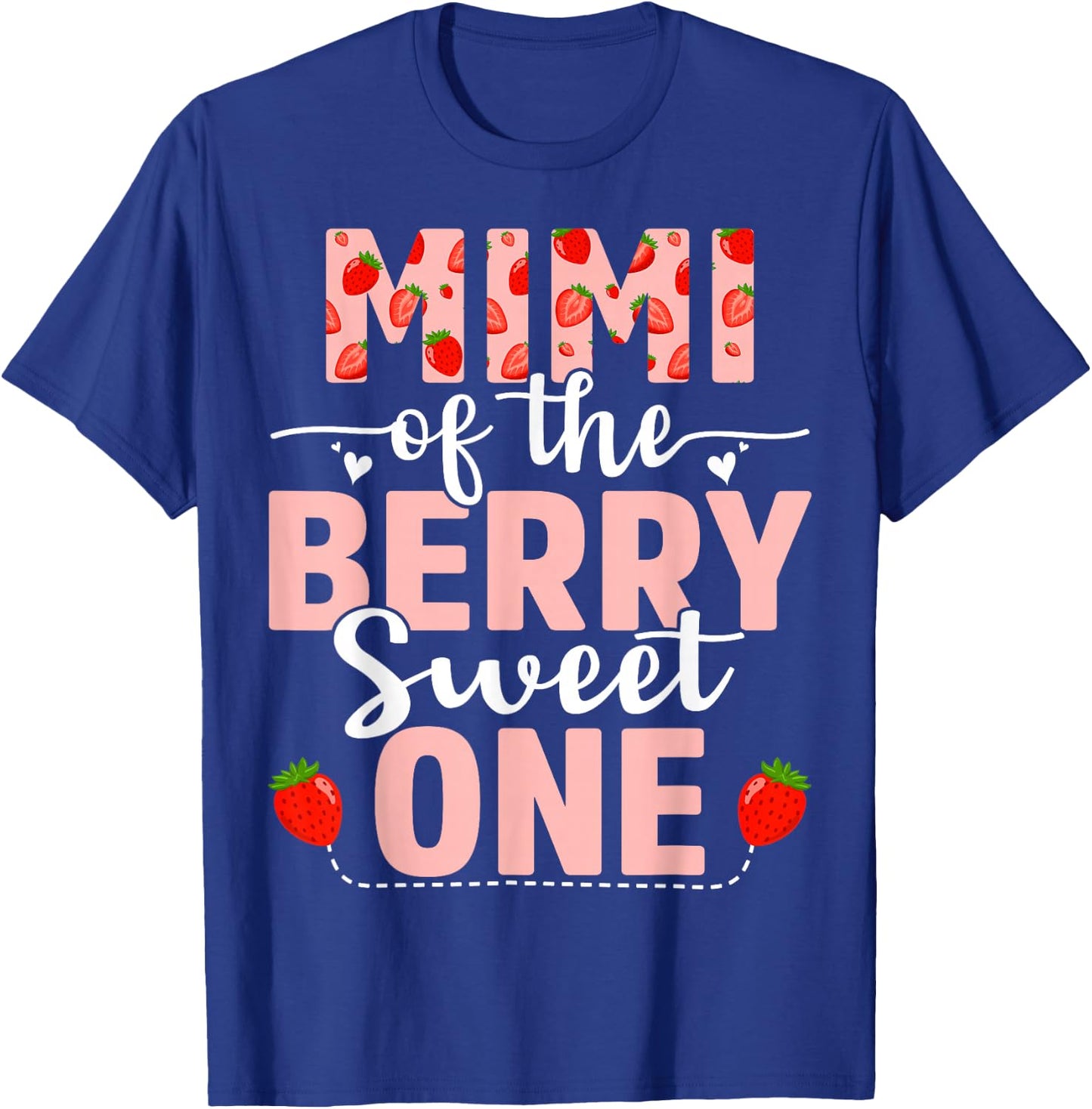 Mimi Of The Berry Sweet One Birthday Strawberry Mimi T-Shirt - T-Shirt | Royal