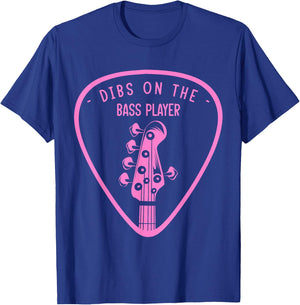 Dibs On The Bassist Dibs On The Bass Player T-Shirt - T-Shirt | Royal