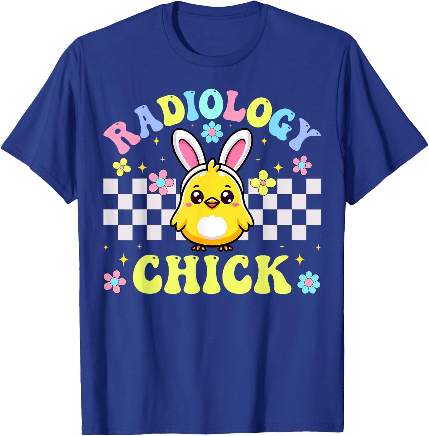 Xray Tech Radiology Chick Easter Day Radiology Rad Tech T-Shirt - T-Shirt | Royal
