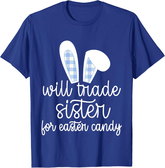 Kids Will Trade Sister for Easter Candy Big Brother Bunny Boys T-Shirt - T-Shirt | Royal
