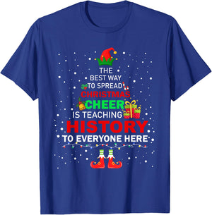 The Best Way To Spread Christmas Cheer Is Teaching History T-Shirt - T-Shirt | Royal
