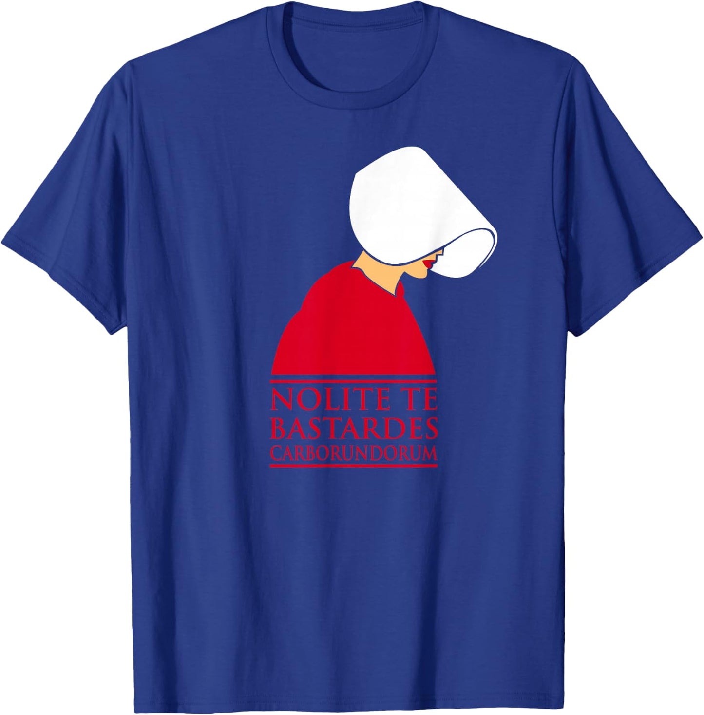 Nolite The Bastardes Carborundorum T-Shirt - T-Shirt | Royal
