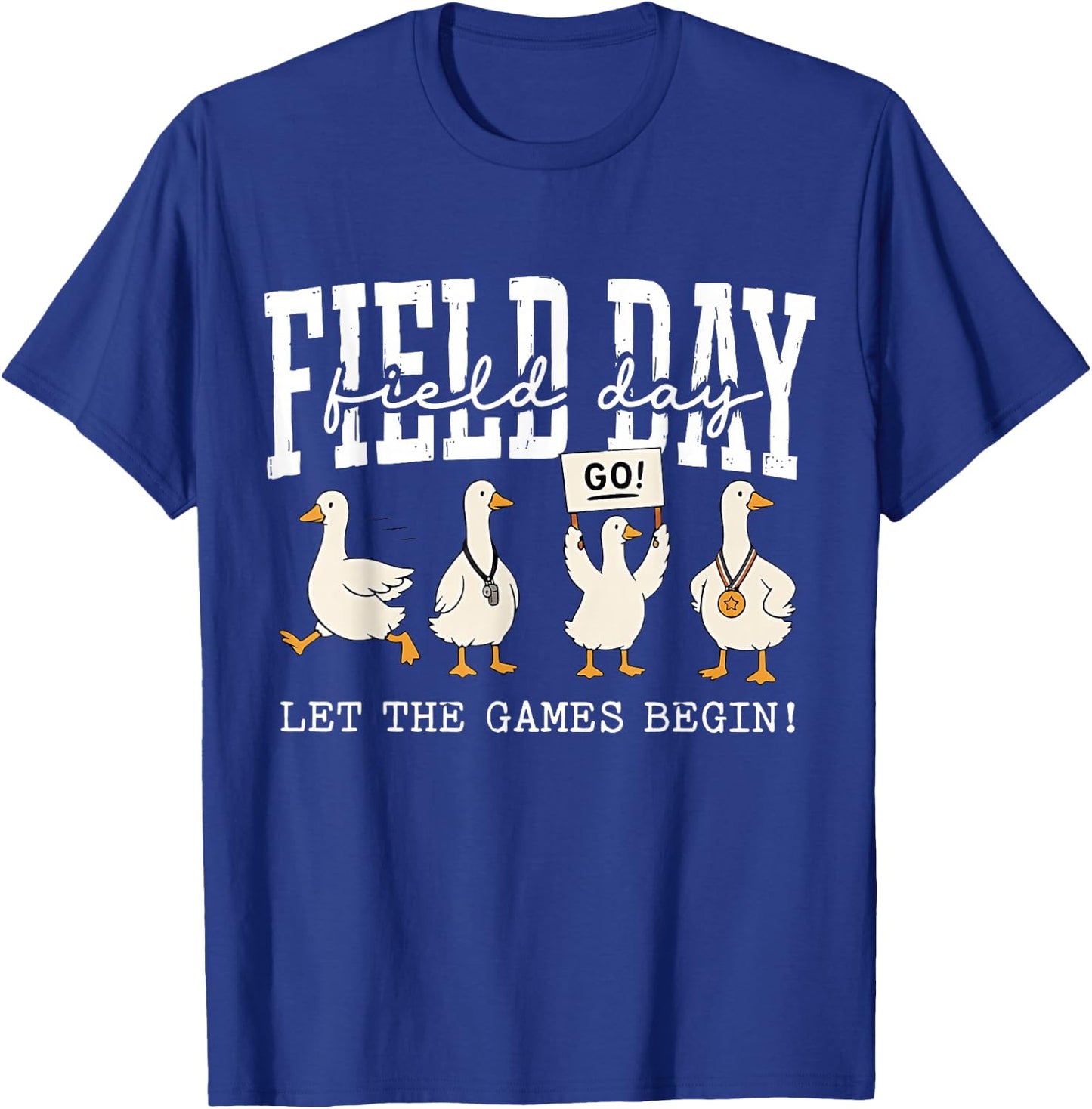 Field Day Goose Let The Games Begin School Sports Day T-Shirt - T-Shirt | Royal