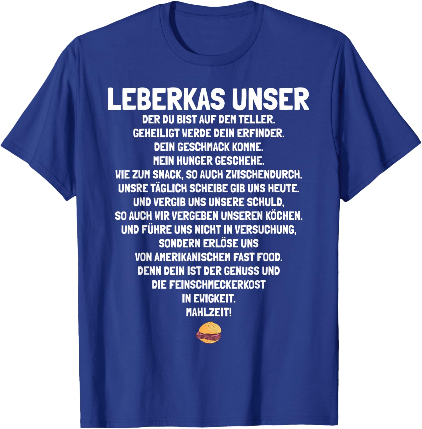 Leberkas Unser Gebet | Lustiges Leberkäse , Schwarz, S T-Shirt - T-Shirt | Royal