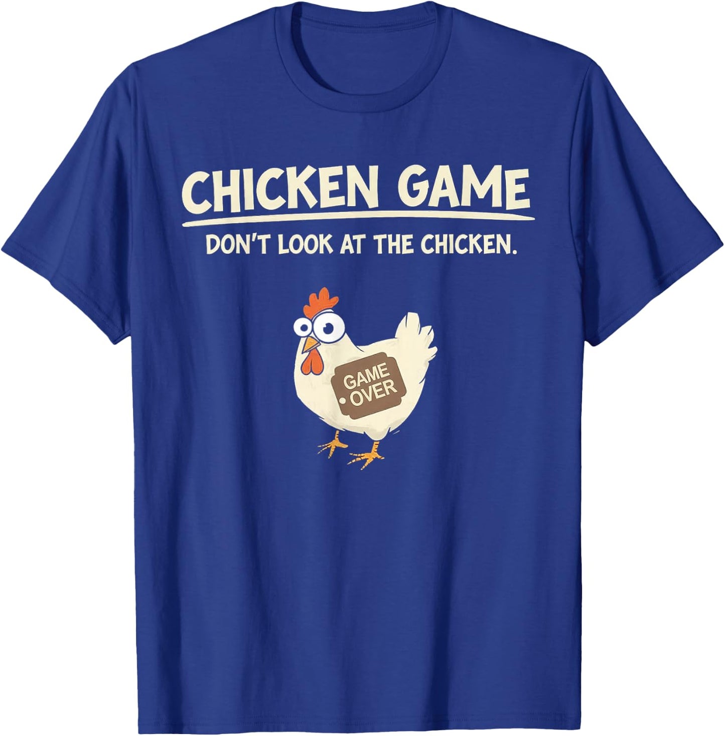 Funny Chicken Game Don't Look , black T-Shirt - T-Shirt | Royal