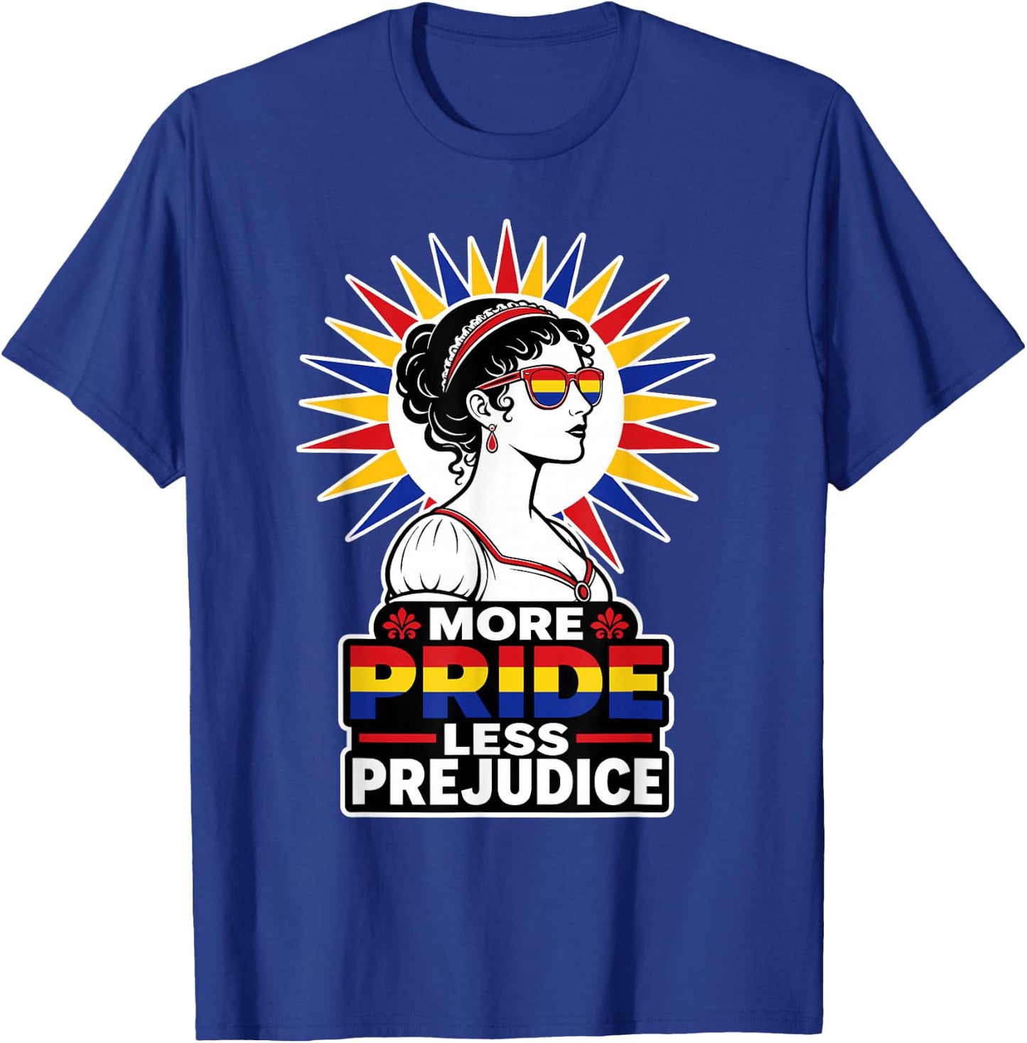 More Pride Less Prejudice T-Shirt - T-Shirt | Royal