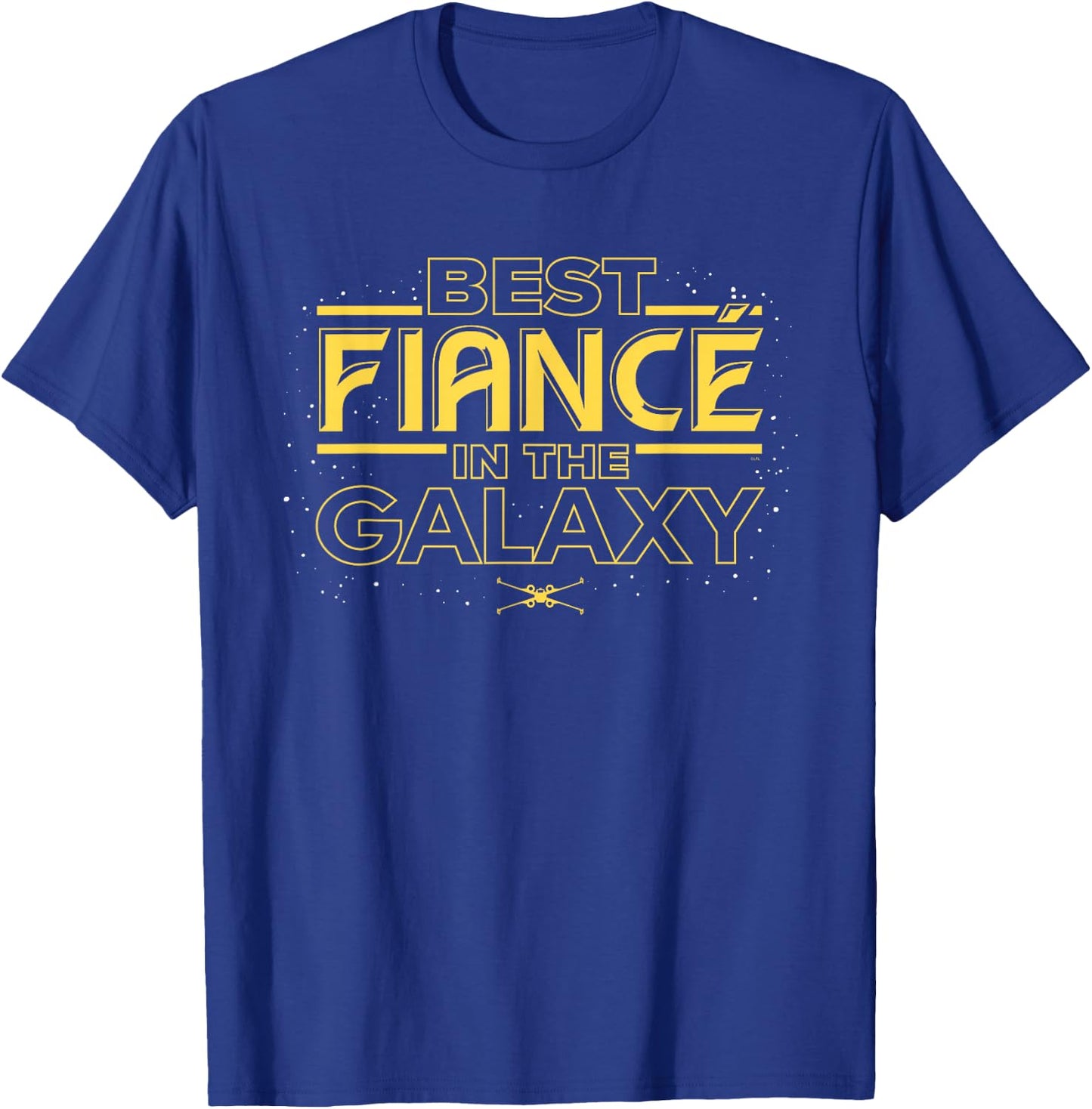 Star Wars Best Fiancé in the Galaxy Birthday Engagement T-Shirt - T-Shirt | Royal
