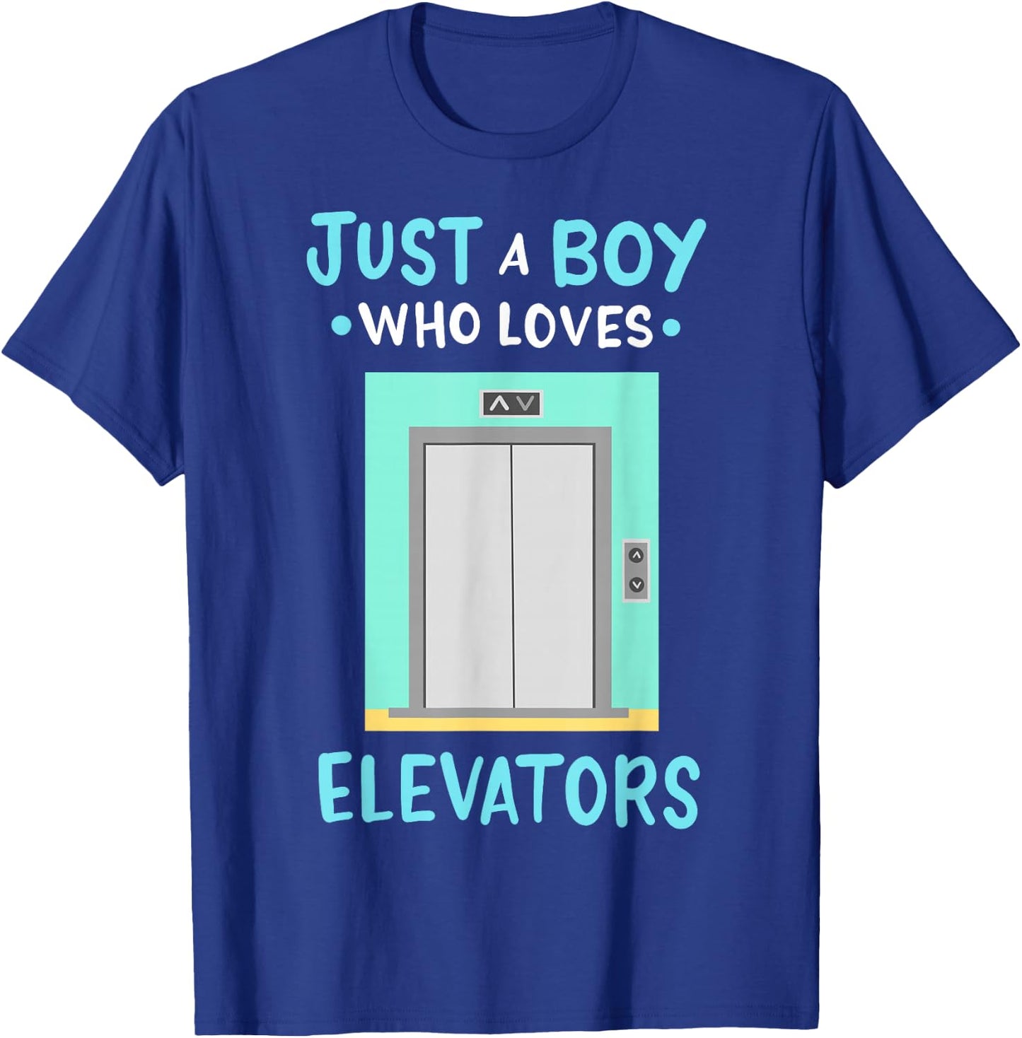 Elevator Just a Boy Who Loves Elevators T-Shirt - T-Shirt | Royal