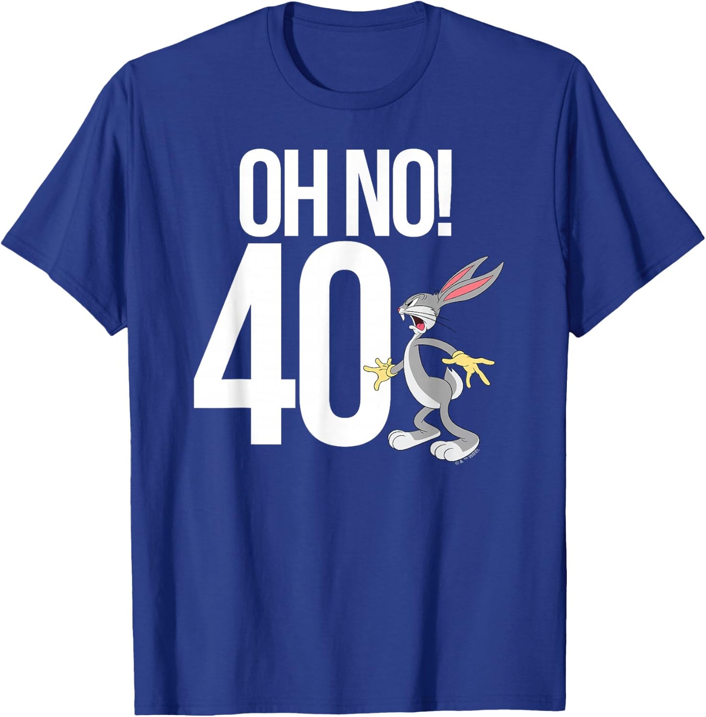 Looney Tunes Bugs Bunny Oh No! 40! 40th Birthday T-Shirt - T-Shirt | Royal