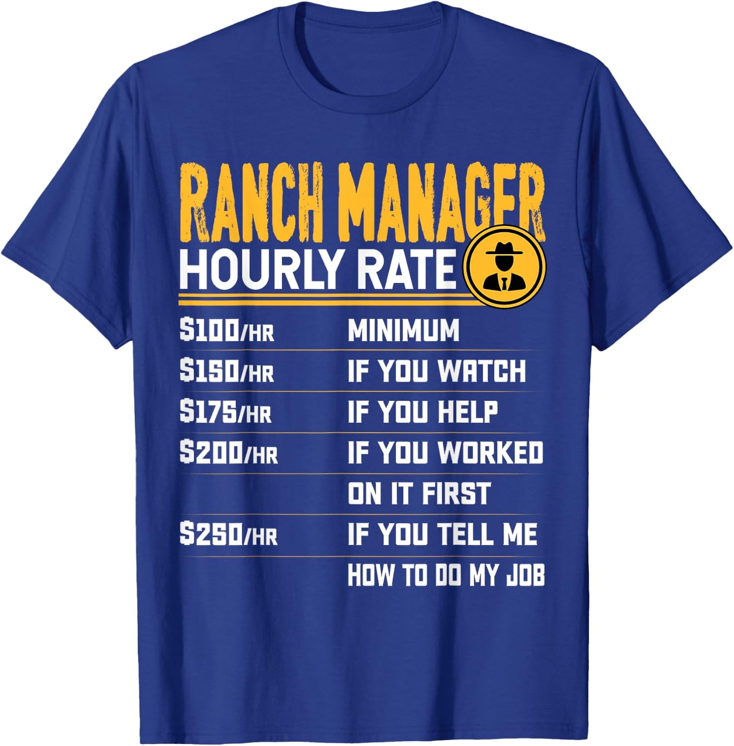 Funny Ranch Manager Hourly Rate - Ranching Manager T-Shirt - T-Shirt | Royal