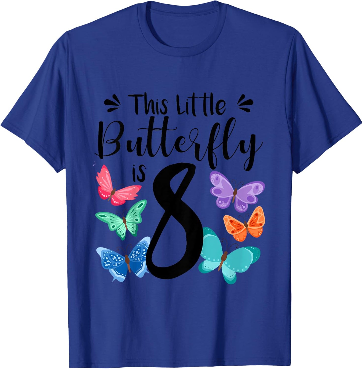 8 Year Old Butterfly Birthday Girls 8th Girl Party Gift T-Shirt - T-Shirt | Royal