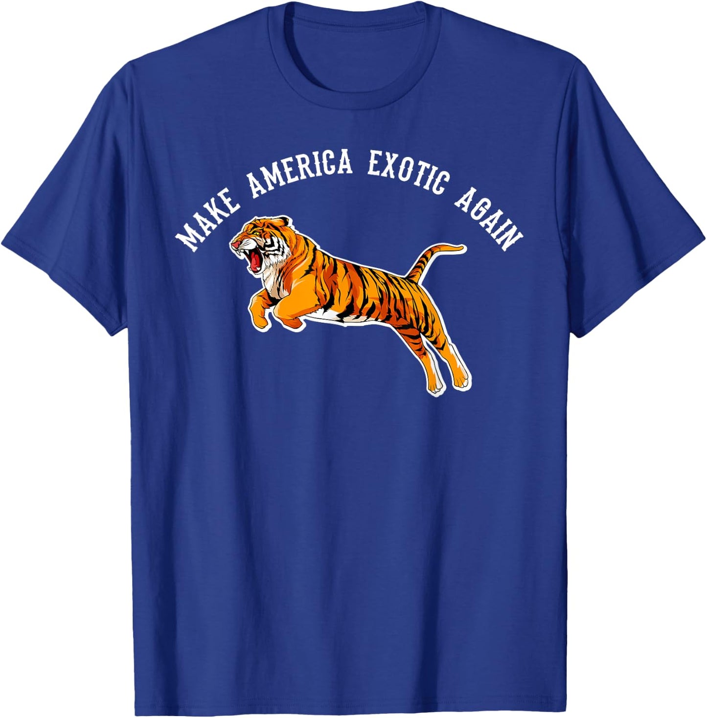 Make America Exotic Again T-Shirt - T-Shirt | Royal