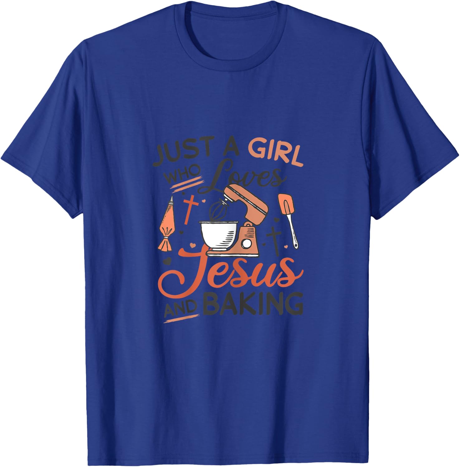 Just A Girl Who Loves Jesus And Baking Religious Back T-Shirt - T-Shirt | Royal