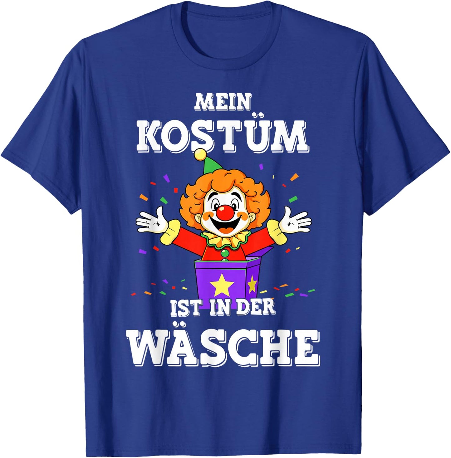 Mein Kostüm ist in der Wäsche Clown for Carnival Fancy Dress , black T-Shirt - T-Shirt | Royal