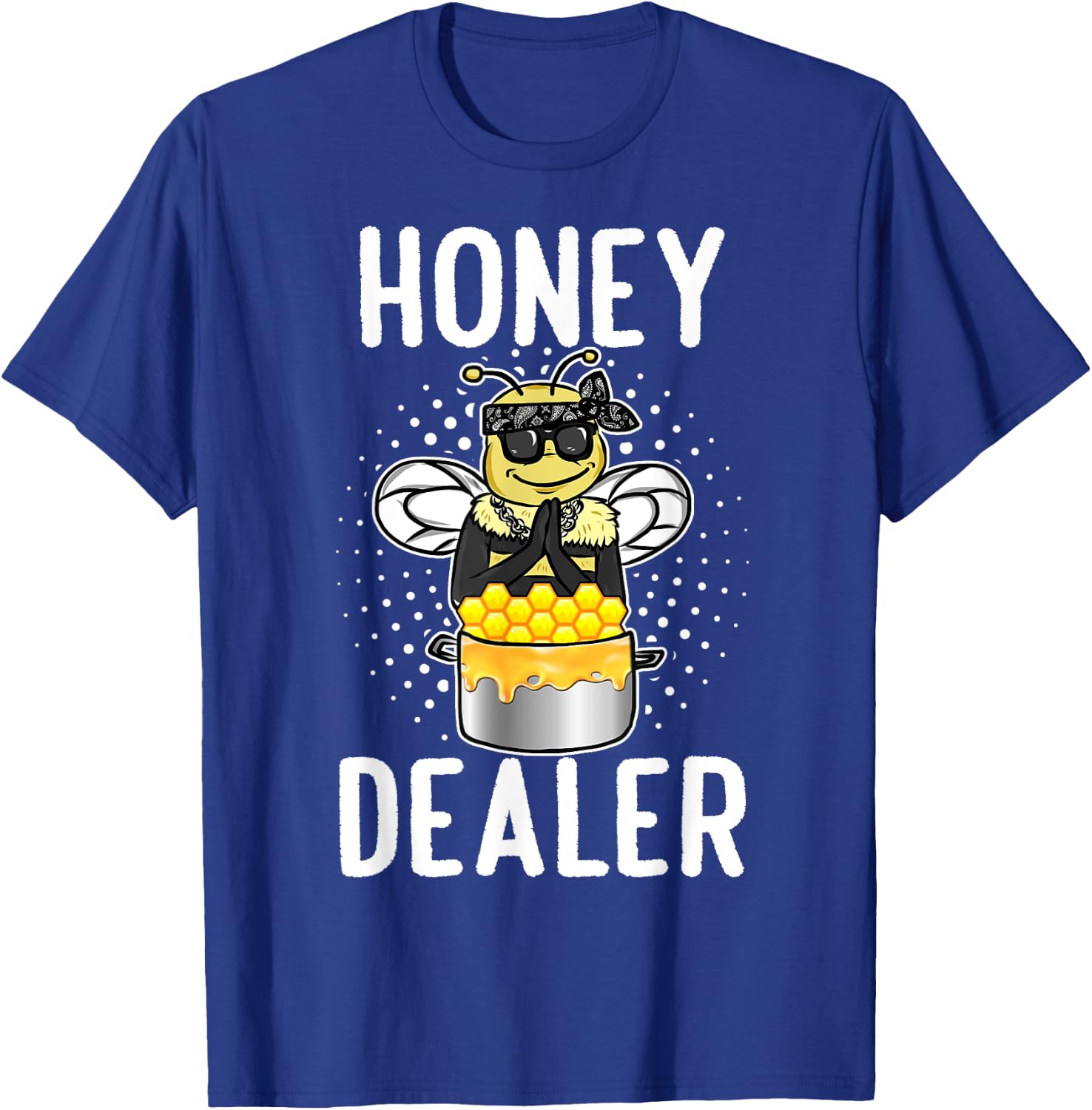 Honey Dealer For Beekeepers Bee Funny T-Shirt - T-Shirt | Royal