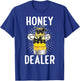 Honey Dealer For Beekeepers Bee Funny T-Shirt - T-Shirt | Royal